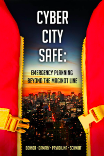 Cyber City Safe: Emergency Planning Beyond the Maginot Line